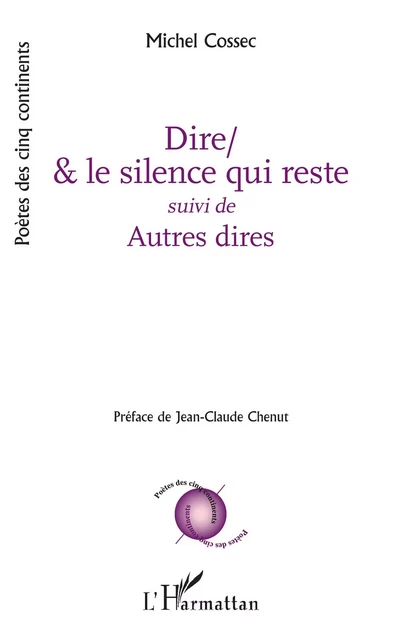 Dire/& le silence qui reste - Michel Cossec - Editions L'Harmattan