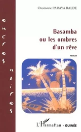 Basamba ou les ombres d'un rêve