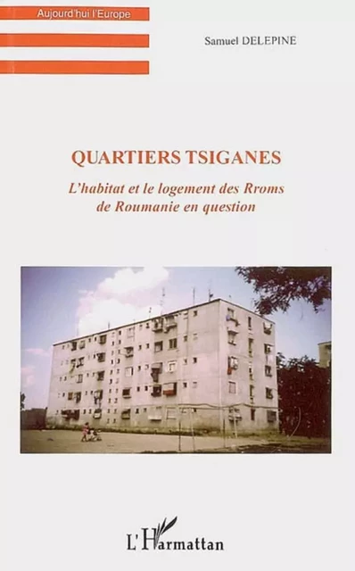 Quartiers tsiganes - Samuel Delépine - Editions L'Harmattan