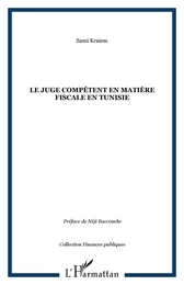 Le juge compétent en matière fiscale en Tunisie