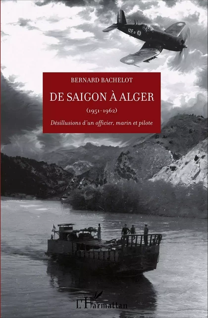 De Saigon à Alger - Bernard Bachelot - Editions L'Harmattan