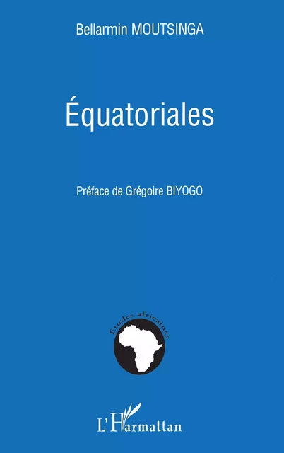 Equatoriales - Bellarmin Moutsinga - Editions L'Harmattan