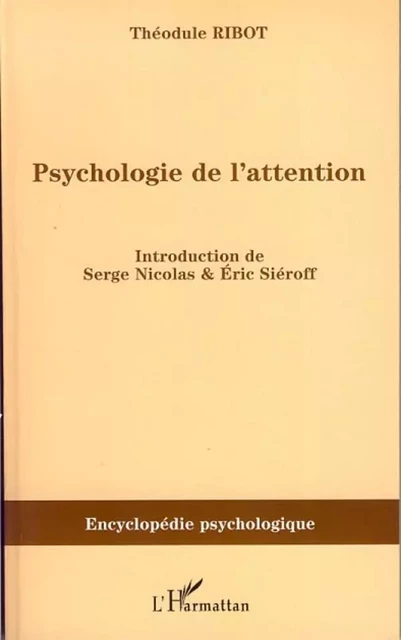 Psychologie de l'attention - Théodule Ribot - Editions L'Harmattan