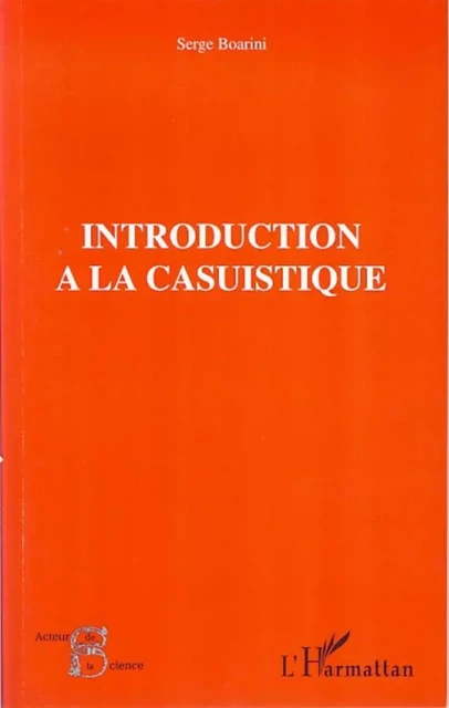 Introduction à la casuistique - Serge Boarini - Editions L'Harmattan