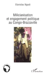 Milicianisation et engagement politique au Congo-Brazzaville