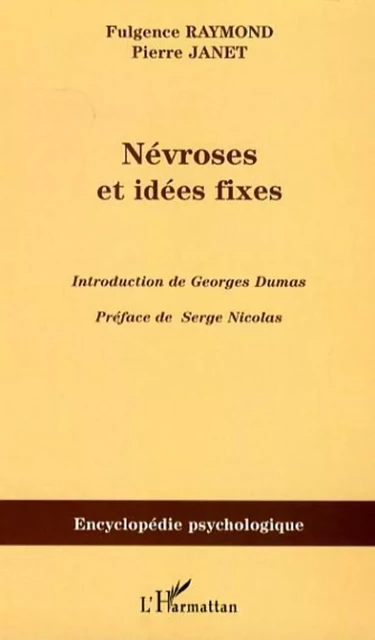 Névroses et idées fixes - Volume II - Fulgence Raymond, Pierre Janet - Editions L'Harmattan