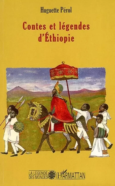 Contes et légendes d'Ethiopie - Huguette Perol - Editions L'Harmattan