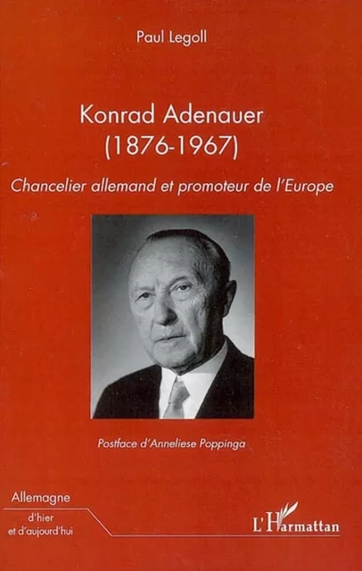 Konrad Adenauer (1876-1967) - Paul Legoll - Editions L'Harmattan