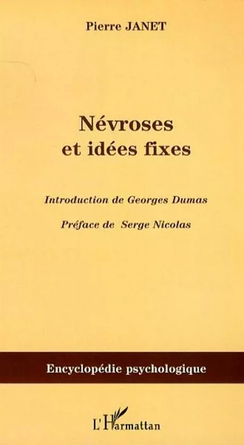 Névroses et idées fixes - Volume I - Pierre Janet - Editions L'Harmattan