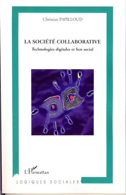 La Société Collaborative - Christian Papilloud - Editions L'Harmattan