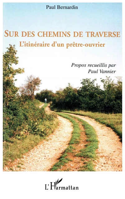 Sur des chemins de traverse - Paul Bernardin - Editions L'Harmattan