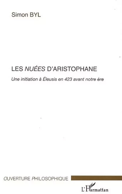 Les Nuées d'Aristophane - Simon Byl - Editions L'Harmattan