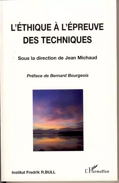 L'éthique à l'épreuve des techniques - Jean Michaud - Editions L'Harmattan