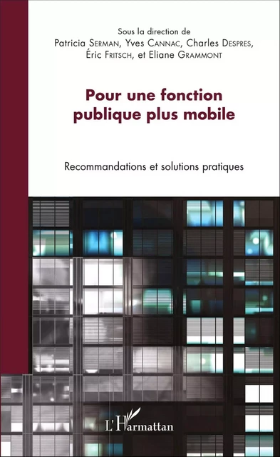 Pour une fonction publique plus mobile - Yves Cannac, Patricia Serman, Charles Despres, Eric Fritsch, Eliane Grammont - Editions L'Harmattan