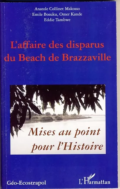 L'affaire des disparus du beach de Brazzaville - Anatole Collinet Makosso, Eddie Tambwe, Omer Kande, Emile Bosuku - Editions L'Harmattan