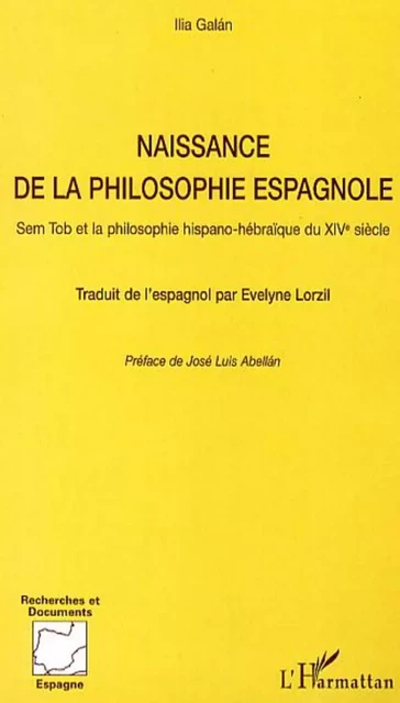 Naissance de la philosophie espagnole - Ilia Galan - Editions L'Harmattan