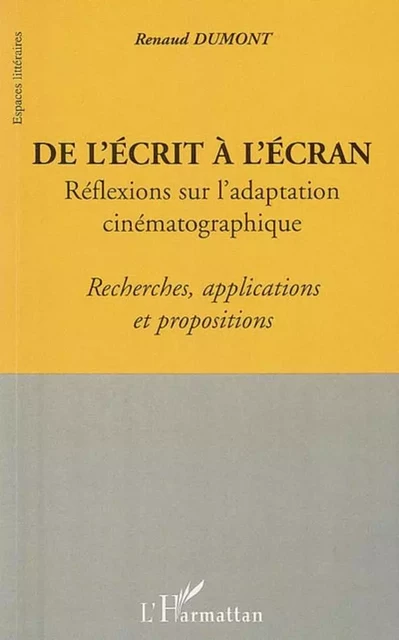 De l'écrit a l'écran - Renaud Dumont - Editions L'Harmattan