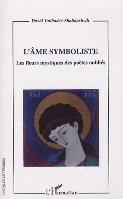 L'âme symboliste - David Totibadze-Shalikasvili - Editions L'Harmattan