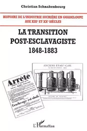 Histoire de l'industrie sucrière en Guadeloupe aux XIX° et XX° siècles