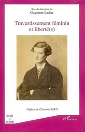 Travestissement féminin et liberté(s)