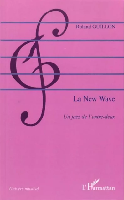 La New Wave - Roland Guillon - Editions L'Harmattan