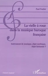 La vielle à roue dans la musique baroque française