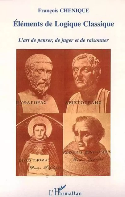 Eléments de Logique classique - François Chenique - Editions L'Harmattan