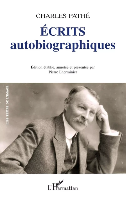 Ecrits autobiographiques - Charles Pathé - Editions L'Harmattan