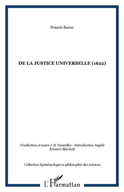 De la justice universelle (1622) - Francis Bacon - Editions L'Harmattan