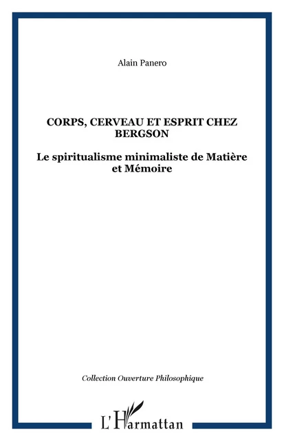 Corps, cerveau et esprit chez Bergson - Alain Panero - Editions L'Harmattan