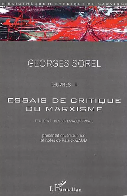 Essais de critique du marxisme - Patrick Gaud, Georges Sorel - Editions L'Harmattan