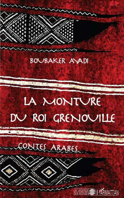 La monture du roi grenouille - Boubaker Ayadi - Editions L'Harmattan