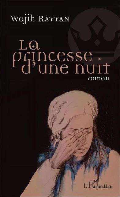 La princesse d'une nuit - Wajih Rayyan - Editions L'Harmattan