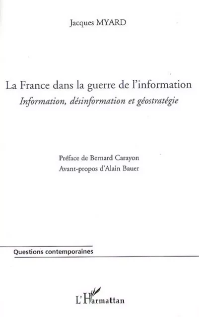 La France dans la guerre de l'information - Jacques Myard - Editions L'Harmattan