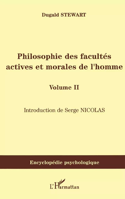 Philosophie des facultés actives et morales de l'homme - Stewart Dugald - Editions L'Harmattan