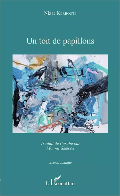 Un toit de papillons - Nizar Kerboute - Editions L'Harmattan