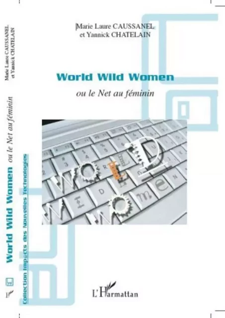 World Wild Women - Yannick Chatelain, Marie-Laure Caussanel - Editions L'Harmattan