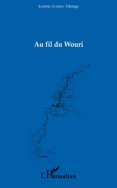 Au fil du Wouri - Jeanne-Louise Djanga - Editions L'Harmattan