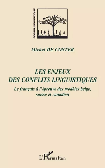 Les enjeux des conflits linguistiques - Michel De Coster - Editions L'Harmattan