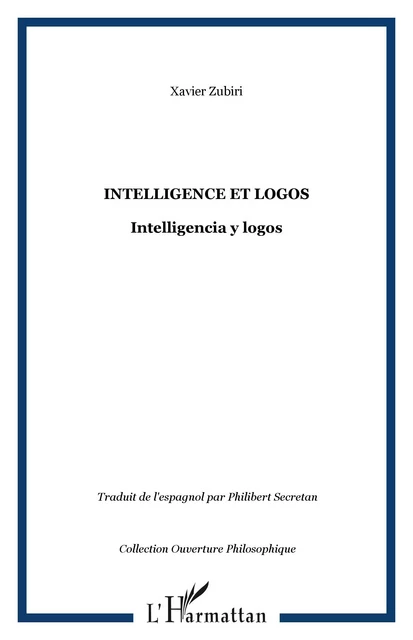 Intelligence et logos - Xavier Zubiri - Editions L'Harmattan