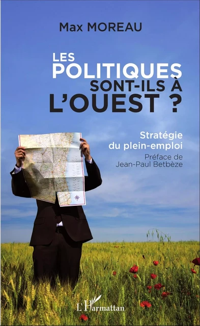 Les politiques sont-ils à l'ouest ? - Max Moreau - Editions L'Harmattan