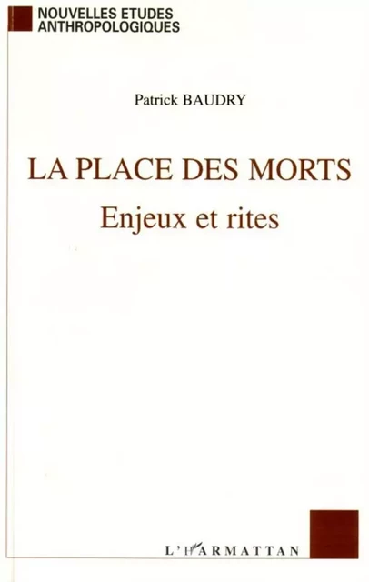 La Place des morts - Patrick Baudry - Editions L'Harmattan