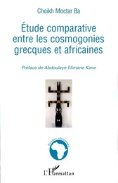 Etude comparative entre les cosmogonies grecques et africaines