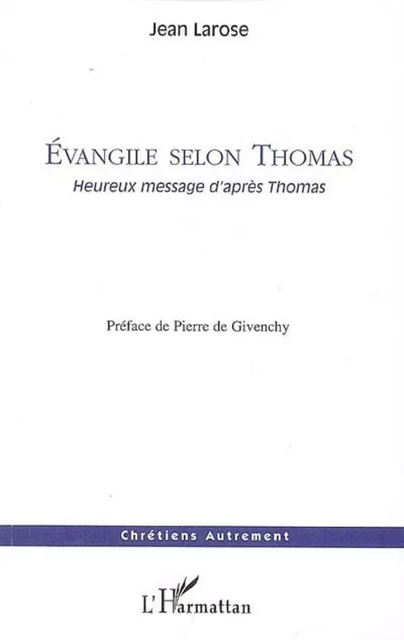 Evangile selon Thomas - Jean Larose - Editions L'Harmattan