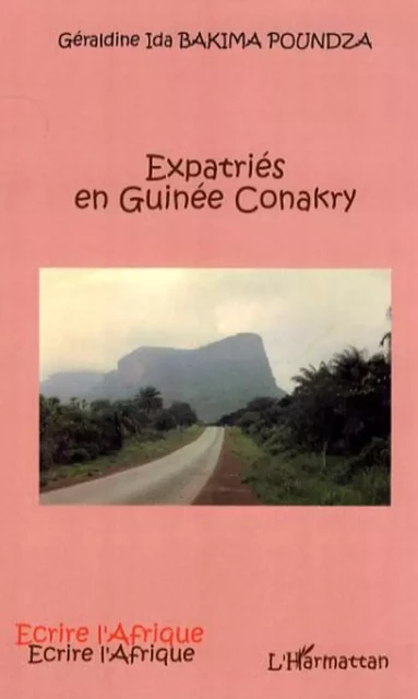 Expatriés en Guinée Conakry - Géraldine Ida Bakima Poundza - Editions L'Harmattan