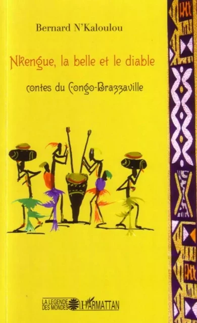 Nkengue, la belle et le diable - Bernard N'Kaloulou - Editions L'Harmattan