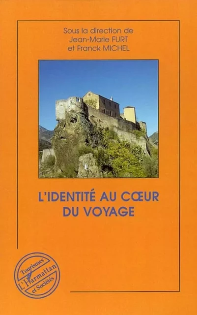 L'identité au coeur du voyage - Franck Michel - Editions L'Harmattan