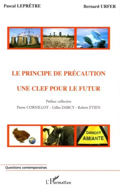 Le principe de précaution - Bernard Urfer, Pascal Leprêtre - Editions L'Harmattan