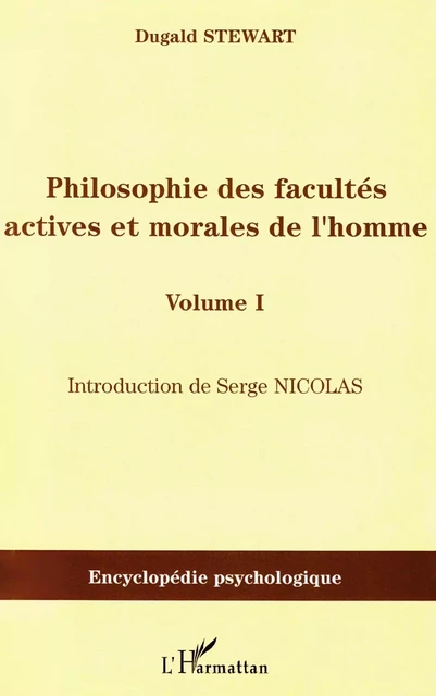 Philosophie des facultés actives et morales de l'homme - Dugald Stewart - Editions L'Harmattan