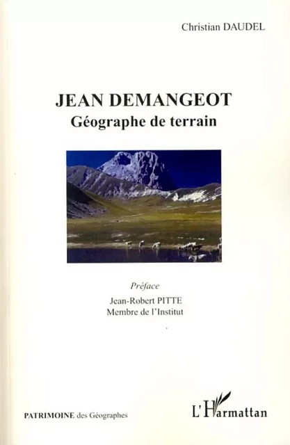 Jean Demangeot géographe de terrain - Christian Daudel - Editions L'Harmattan